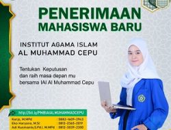 BINGUNG KULIAH DIMANA? DAFTAR SEGERA DI IAI AL MUHAMMAD CEPU